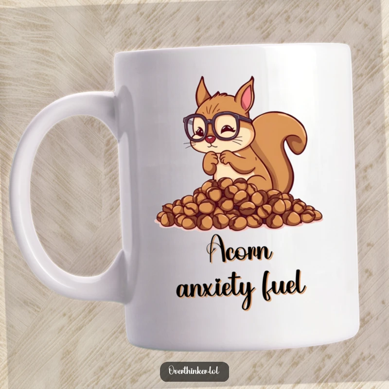 Funny Overthinking Squirrel Mug: Squirrel wearing glasses, intently counting acorns, embodying analytical and anxious personality.