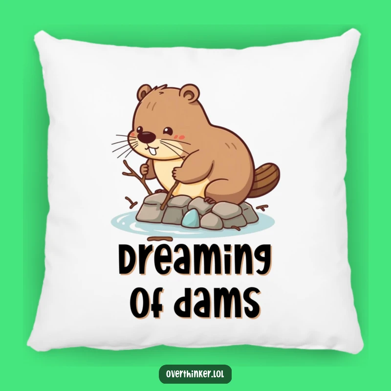 Funny Beaver Dam Pillow: Cozy Support for Hard-Working Souls