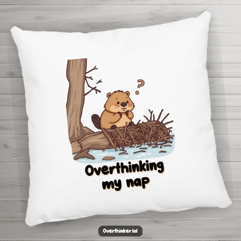 Funny pillow, an overthinking beaver surrounded by numerous tiny twigs while building a dam, offering a humorous depiction of stress.