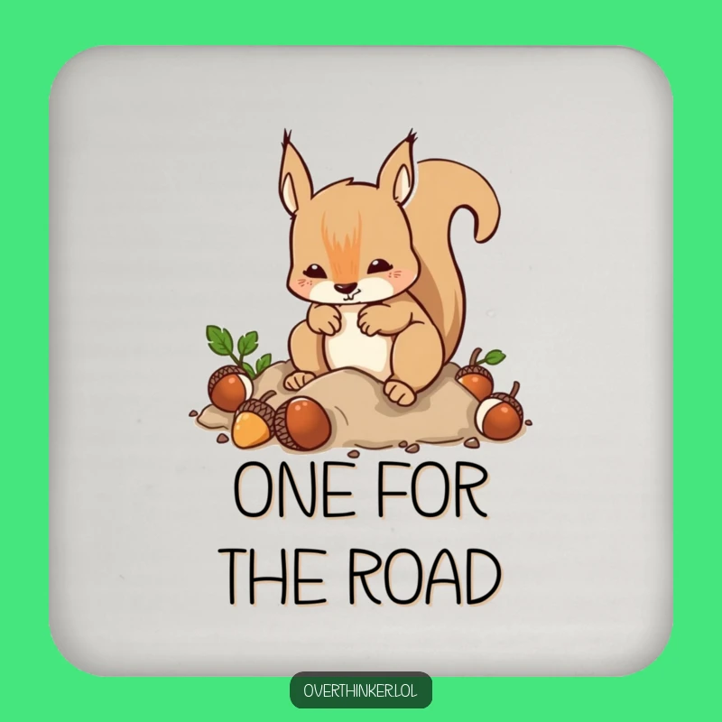 Funny Acorn Audit Drink Coasters: Protect Surfaces with Squirrel Humor, Great Funny Gift
