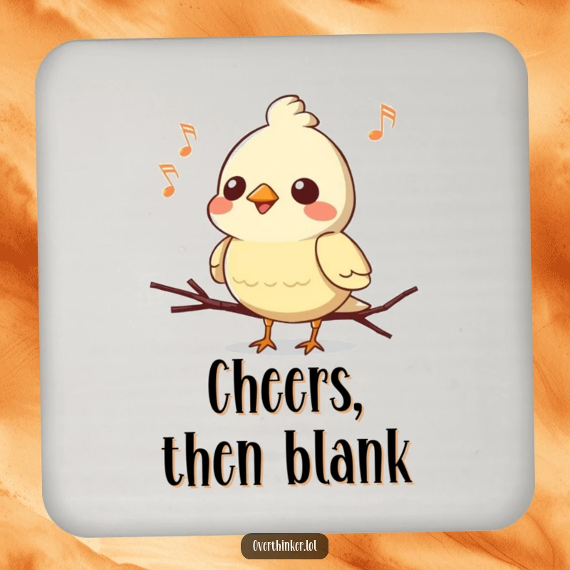 Funny Kawaii bird drink coaster, a cute character mid-song, hilariously forgetting the ending, protecting surfaces with humor.