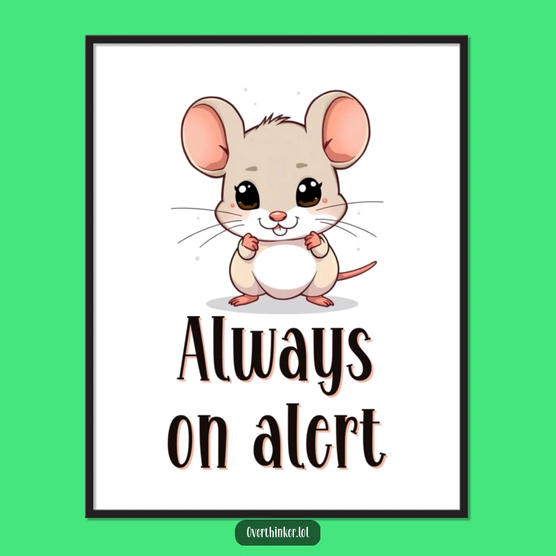 Funny Mouse Danger Poster: Decorate with Hilarious Vigilance!