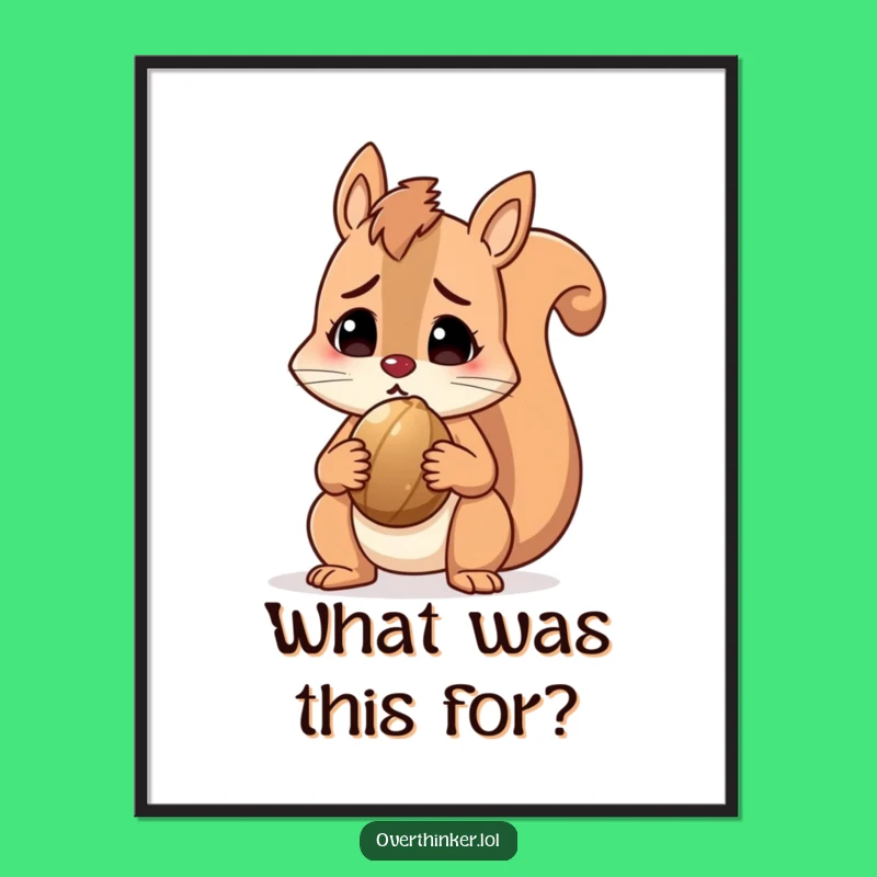 Funny Squirrel Poster, Whimsical Wall Art for a Humorous Touch