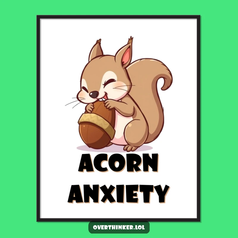 Funny Squirrel's Acorn Nightmare Poster: Hilarious Wall Art for Anxious Decor