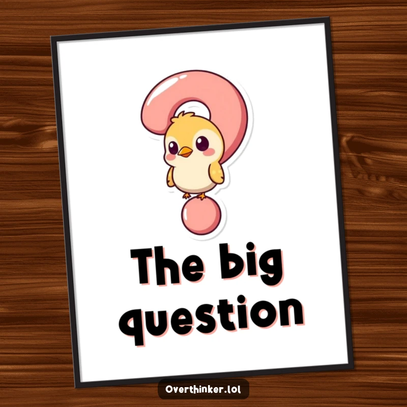Funny poster of a bird stuck in a question mark, adding whimsical curiosity and humor to wall decor.