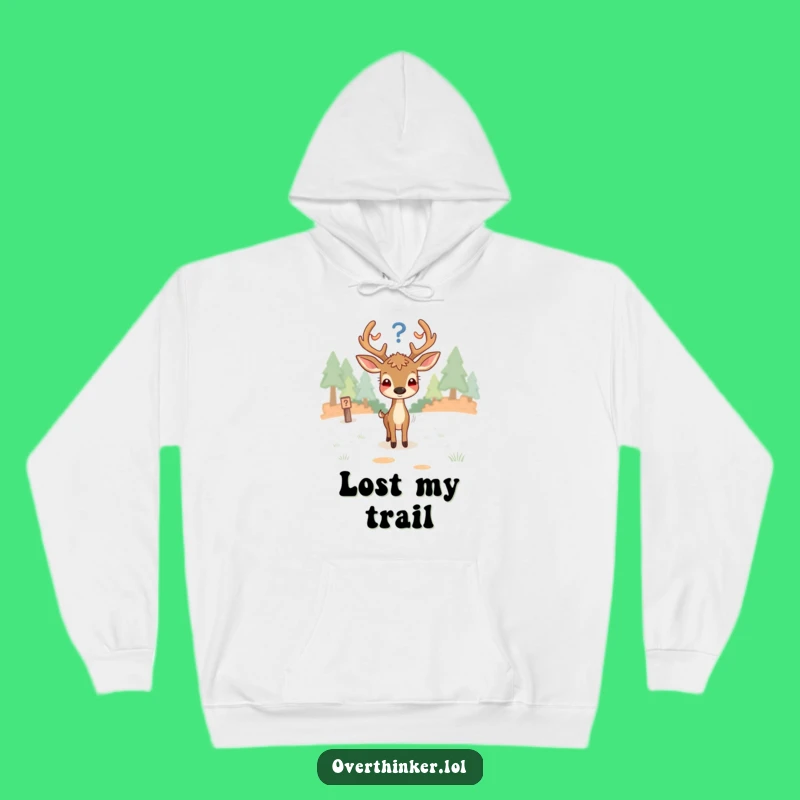 Funny Deer Hoodie: Cozy Apparel for Overthinking Life's Big Decisions