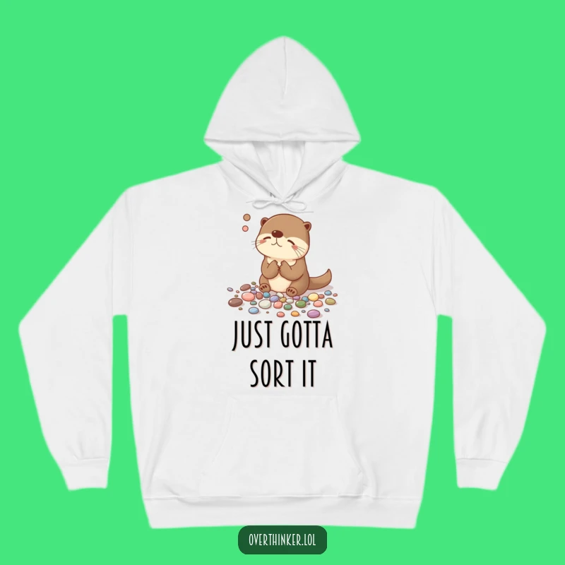 Funny Overthinking Otter Hoodie - Cozy and Hilarious Gift for Planners!