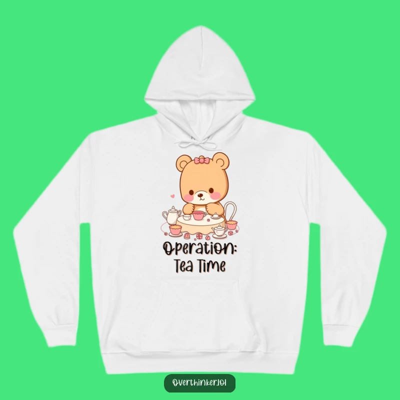 Funny Kawaii Bear Hoodie: Tea Party Plans, Cozy Humorous Gift for Organizers