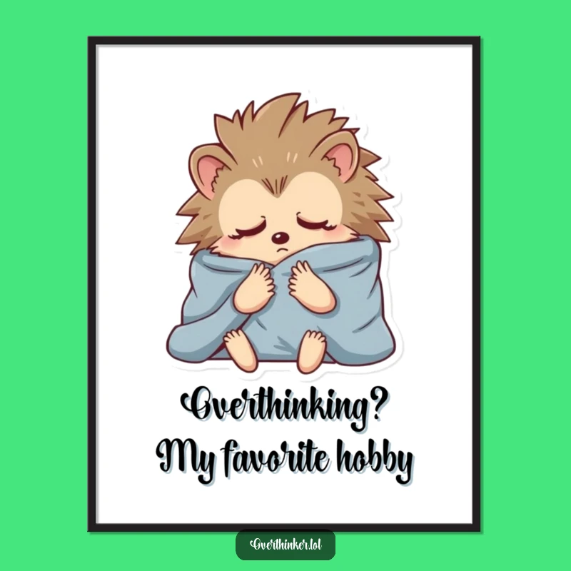 Anxious Hedgehog Free Printable Wall Art: Humorous Downloadable Art for Brave Souls