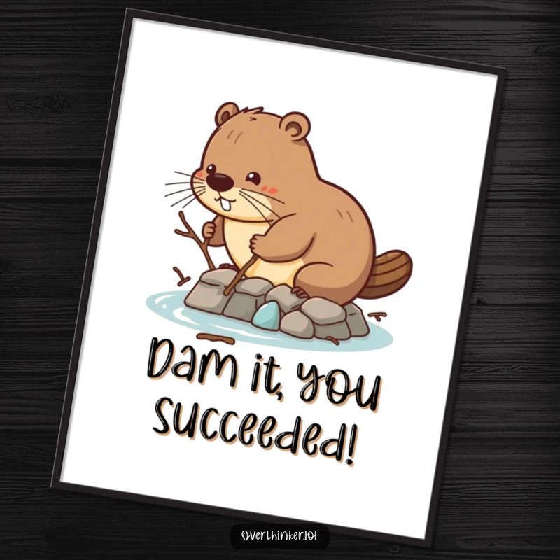 Funny Free Printable Wall Art: A diligent beaver character is hard at work attempting to build a dam using only tiny twigs.