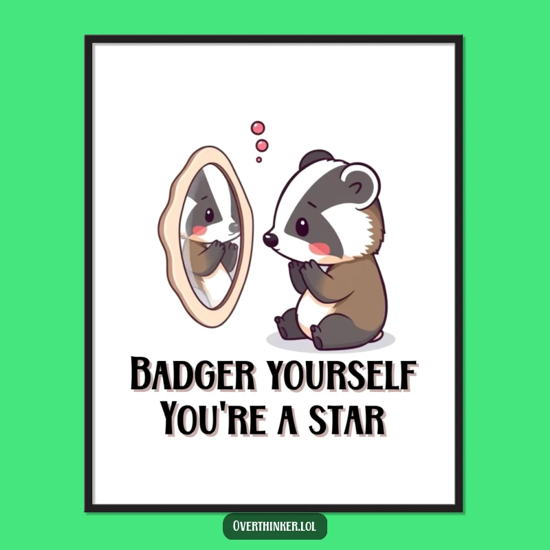 Free Printable Overthinking Badger Wall Art - Funny Downloadable Decor for Philosophers
