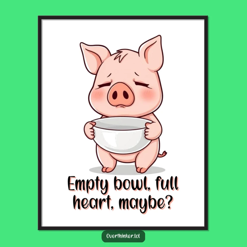 Free Printable Wall Art: Hopeful Piggy Bowl - Humorous Downloadable Quirky Decor!