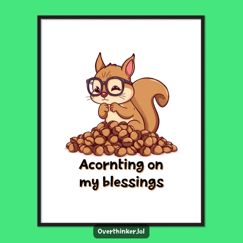Free Printable Wall Art: Overthinking Squirrel Acorn Humor Downloadable Decor