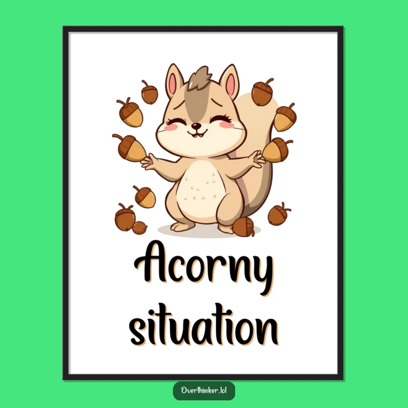 Free Printable Wall Art: Stressed Squirrel Acorn Art, Funny Downloadable Humorous Decor