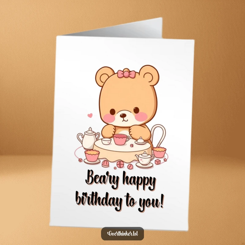 Funny Free Printable Birthday Card: Kawaii bear meticulously planning a tea party with numerous tiny steps, wishing happy birthday.