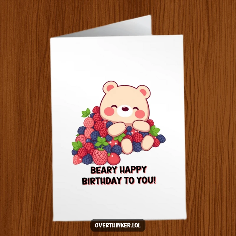 Funny Free Printable Birthday Card: Bear Overwhelmed by Mountain of Delicious Berries, Comedic Greeting