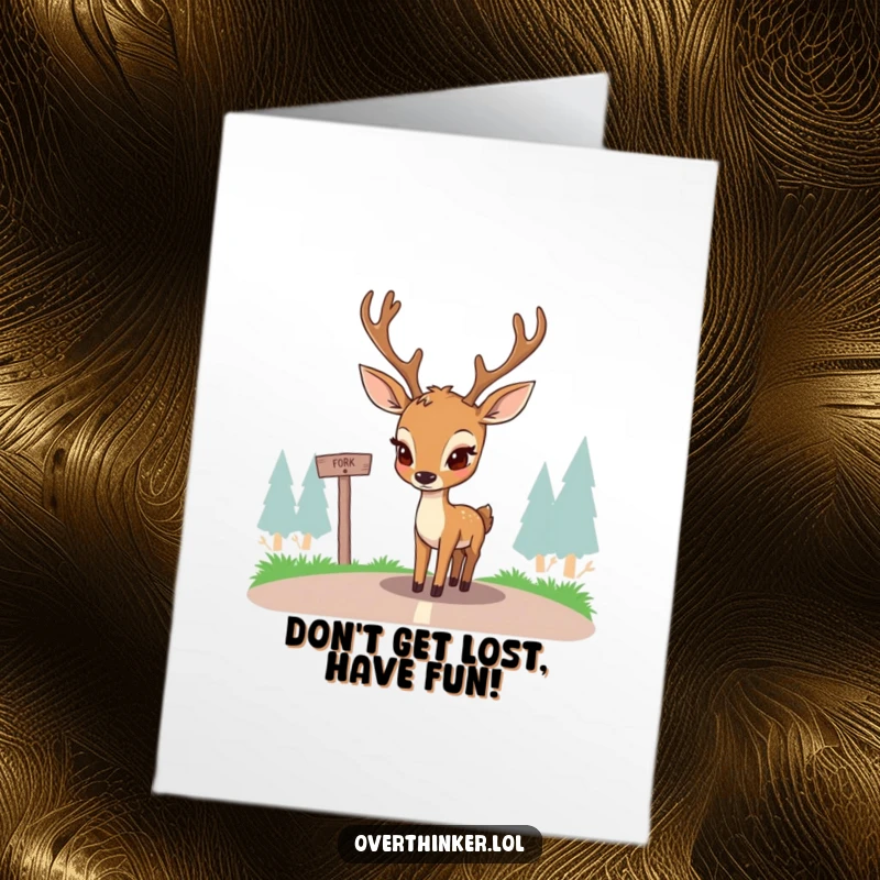 Funny free printable birthday card: A deer with furrowed brows thoughtfully considering a simple fork in the road, looking indecisive.