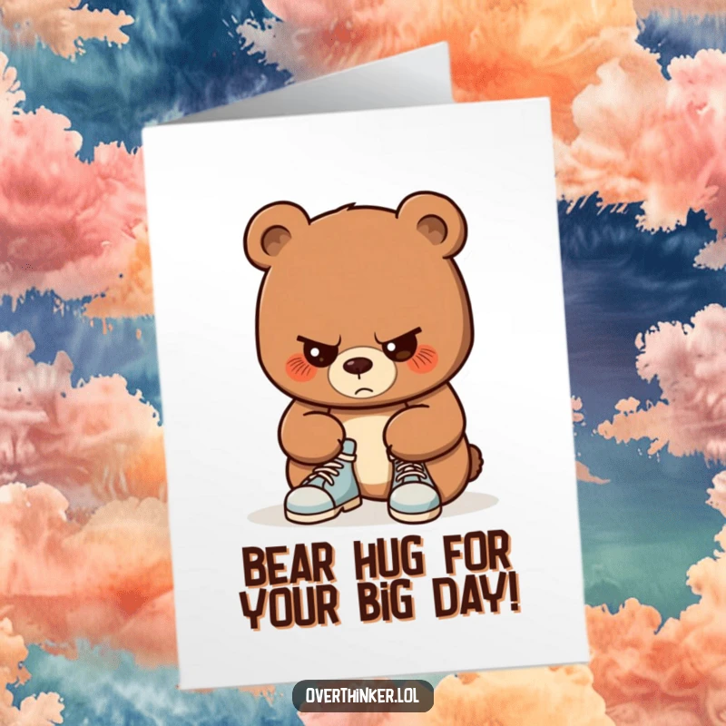 Funny free printable birthday card: A bear character with intense concentration, brow furrowed, meticulously attempting to tie its shoelaces.