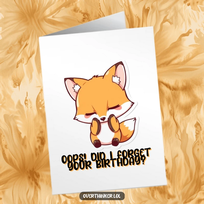Funny Free Printable Birthday Card featuring an embarrassed fox character hiding its face behind its paws, perfect for awkward birthday wishes.