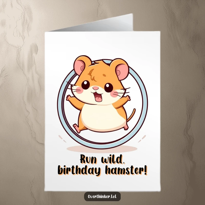 Funny free printable birthday card: Kawaii hamster abruptly stopping on a wheel, looking exhausted. A downloadable gift for the birthday runner.