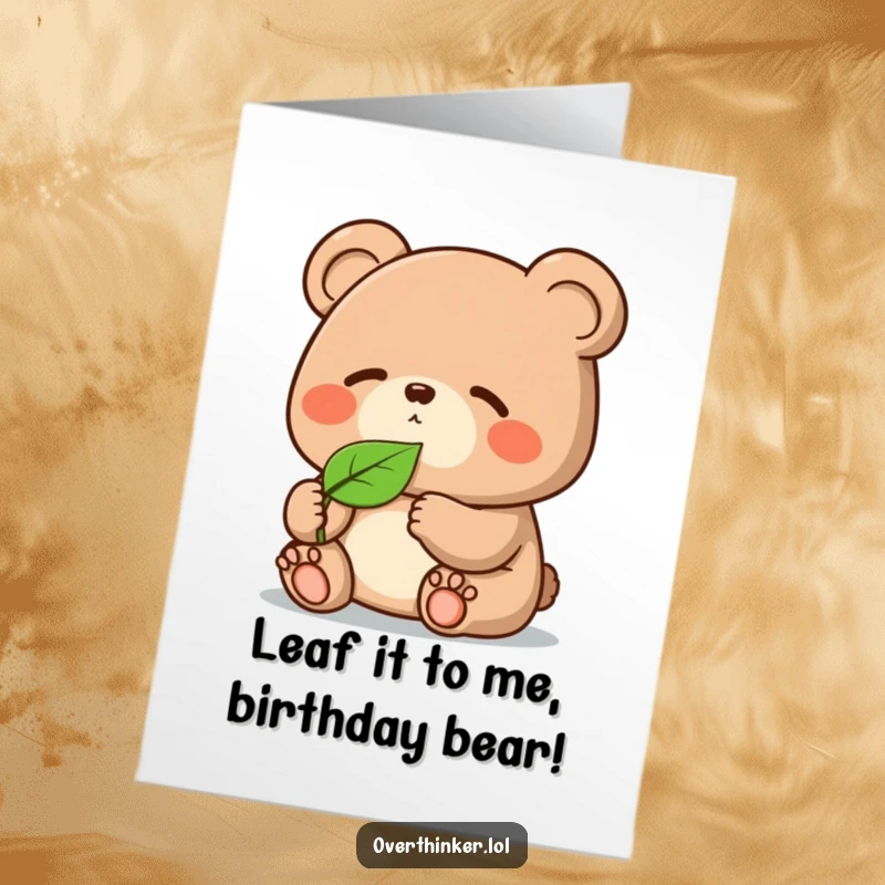 Funny Free Printable Birthday Card: Kawaii bear intensely staring at a single floating leaf, contemplating life, downloadable art.