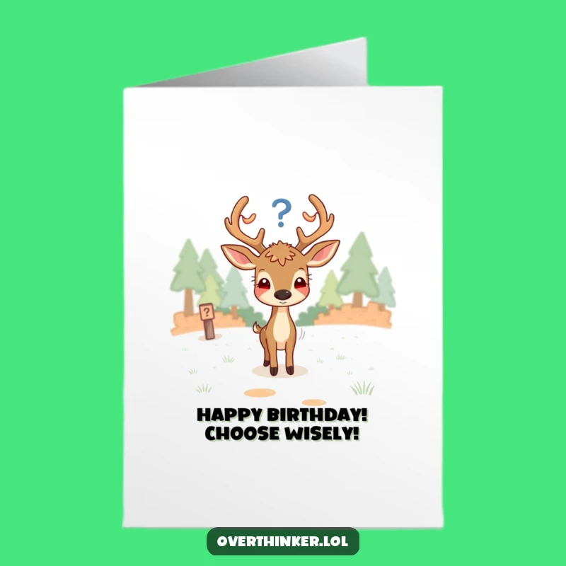 Free Printable Funny Deer Birthday Card - Perplexed Path Choice Downloadable Gift