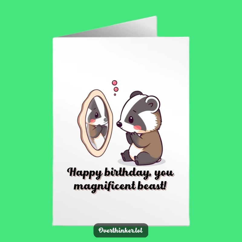 Free Printable Funny Badger Birthday Card - Existential Crisis Downloadable Gift