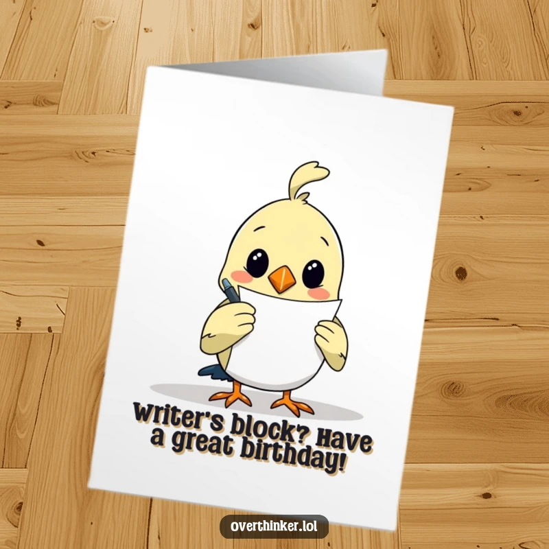 Funny free printable birthday card featuring an anxious bird writer pondering its next big idea on blank paper.