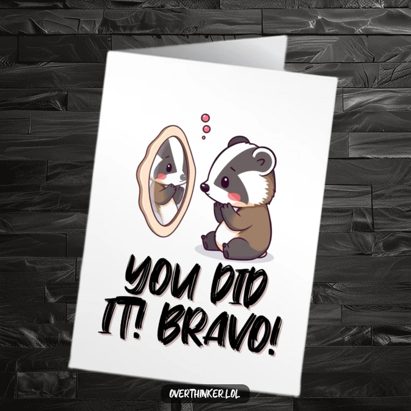 Free printable congratulations card featuring a badger deep in thought while observing its own reflection.