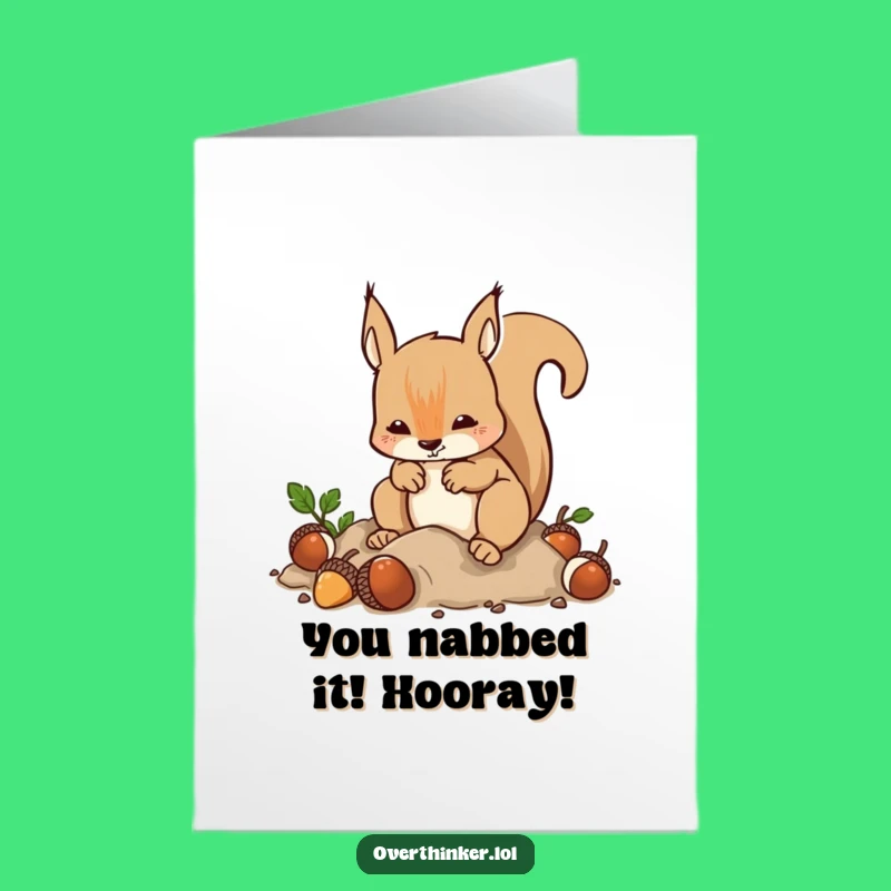 Free Printable Congrats Card: Anxious Squirrel Goals - A Funny Downloadable Achievement Gift
