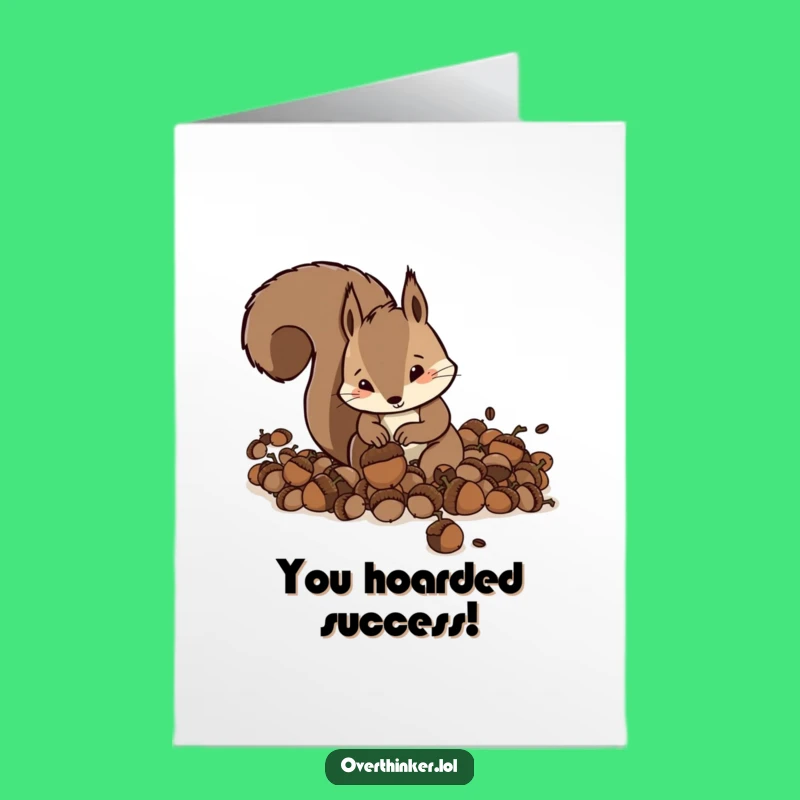 Free Printable Congrats Card: Busy Squirrel, Perfect Downloadable Gift for Overachievers