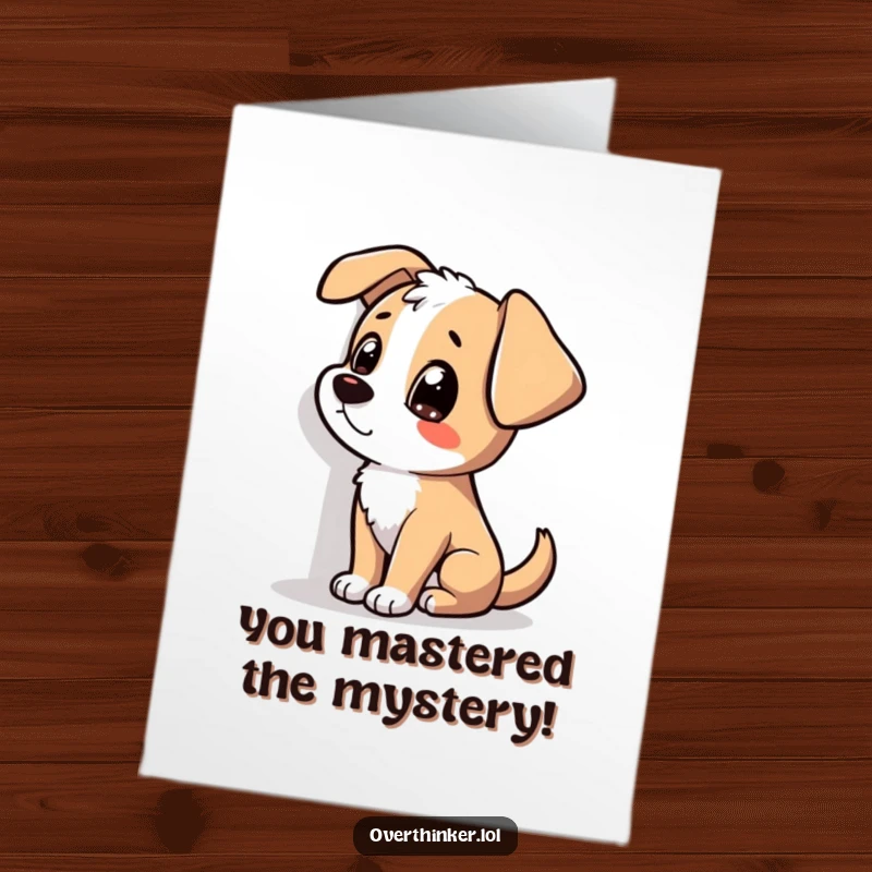 Funny Free Printable Congratulations Card: Dog tilting head, staring at a shadow, celebrating an achievement with humor.