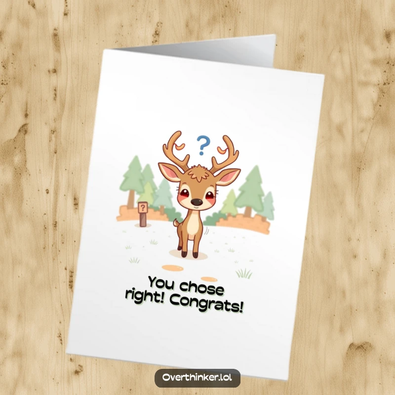 Free printable congratulations card showing a confused deer at a fork in the path, symbolizing life's big decisions.
