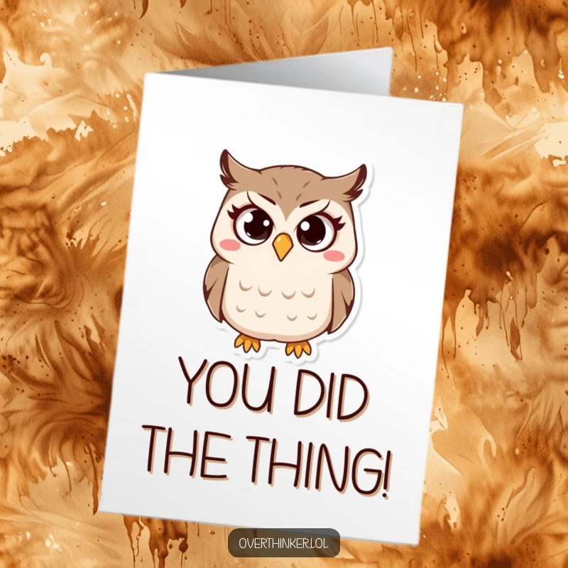 Funny free printable congratulations card: A small owl with huge, questioning eyes and a worried brow, looking at the achievement.