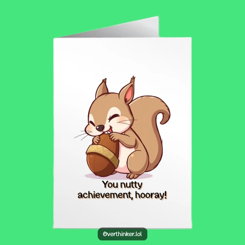 Free Printable Squirrel Card: Hilarious Congrats Downloadable Gift for Big Achievements!