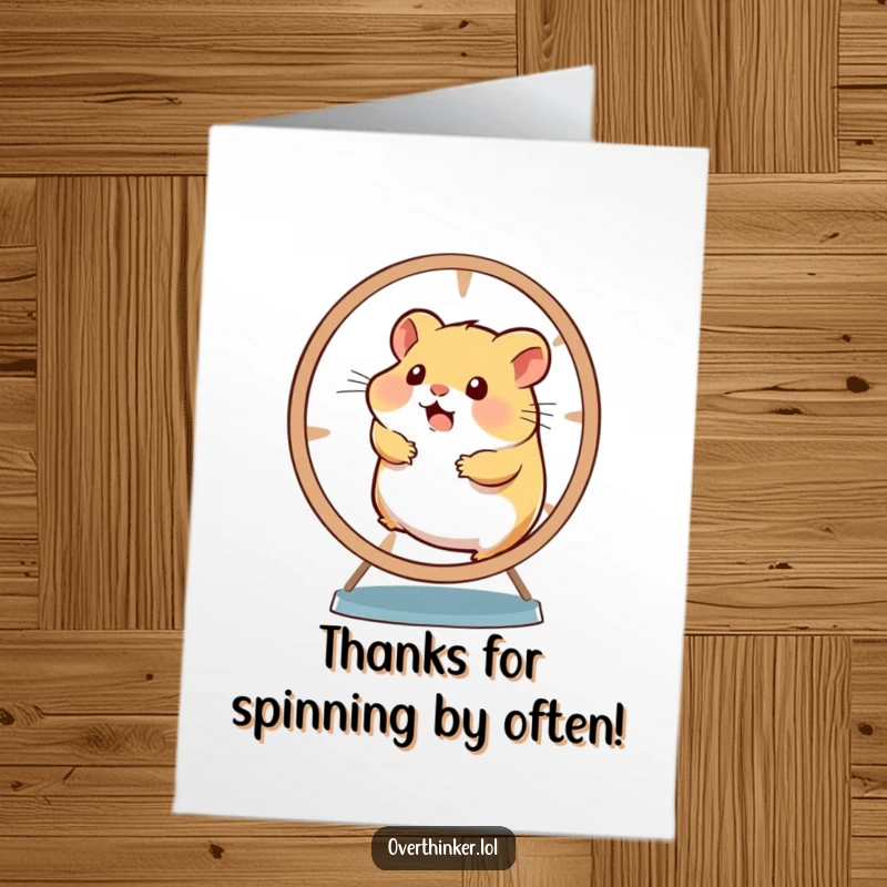 Funny free printable thank you card: An overwhelmed hamster is stuck on its wheel, humorously representing gratitude for help.