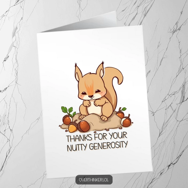 Funny Free Printable Thank You Card: A busy squirrel burying and unburying acorns represents a mind full of thoughts and thanks.