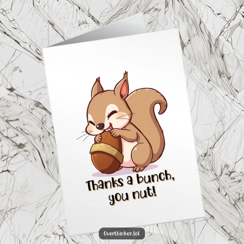 Funny Free Printable Thank You Card: A squirrel looks stressed with an oversized acorn, great for a downloadable gift.