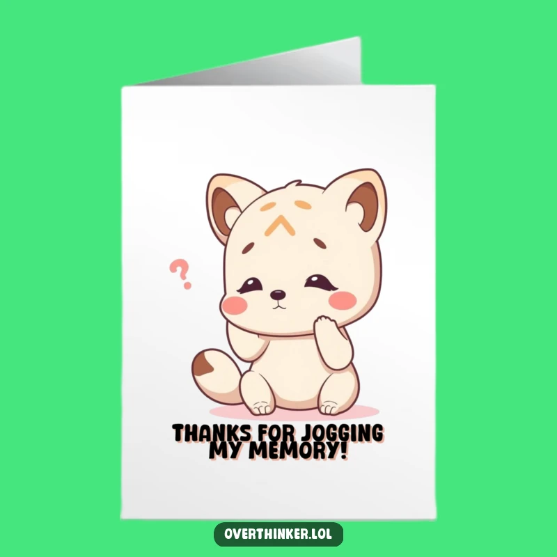 Free Printable Thank You Card: What Was It Again?, Downloadable & Print at Home Gratitude