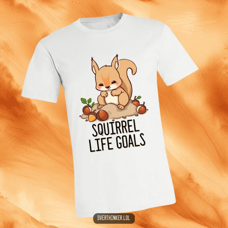 Funny T-Shirt: A squirrel frantically buries and immediately digs up acorns, humorously symbolizing anxiety and overthinking.